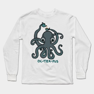 OcTEApus- A tea making octopus, everyone needs one. Funny pun, cute. Long Sleeve T-Shirt